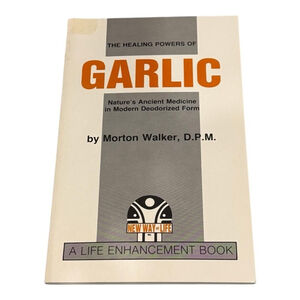 The Healing Powers Of Garlic Morton Walker Health Alternative Medicine Book